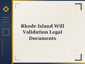 Rhode Island Will Validation Court Procedures
