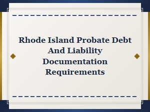 Rhode Island Probate Debt Checklist