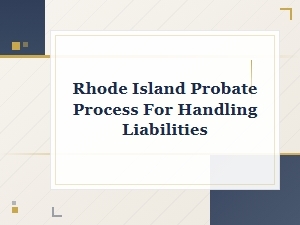 Rhode Island Probate Liability Checklist