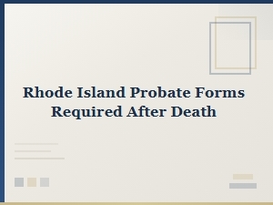 Rhode Island Probate Forms After Death