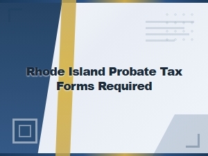 Rhode Island Probate Tax Forms Checklist