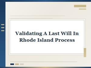 Validating a Last Will in Rhode Island Requirements